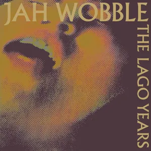 Pochette de The Lago Years de Jah Wobble
