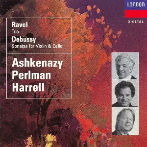 Pochette Ravel: Trio / Debussy: Sonatas for Violin & Cello