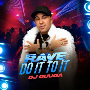 Pochette de Rave do It To It de DJ Guuga