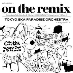 Pochette de on the remix de Tokyo Ska Paradise Orchestra