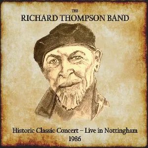 Pochette de Historic Classic Concert - Live In Nottingham 1986 de Richard Thompson