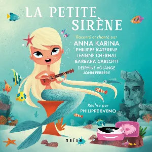 Pochette de La petite sirène de Jeanne Cherhal - Katerine - Barbara Carlotti - Anna Karina