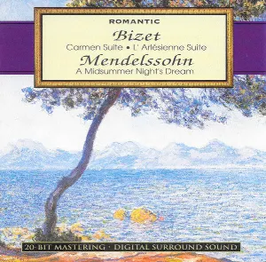 Pochette Bizet: Carmen Suite / L' Arlesienne Suite / Mendelssohn: A Midsummer Night's Dream