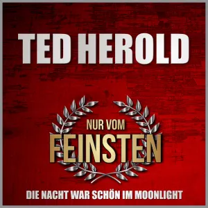Pochette de Nur vom Feinsten - Die Nacht war schön im Moonlight de Ted Herold