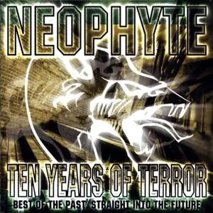 Pochette de Ten Years of Terror de Neophyte
