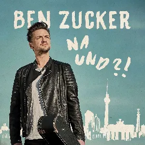 Pochette de Na Und?! de Ben Zucker