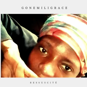 Pochette de Ressuscité de Gonemili Grace