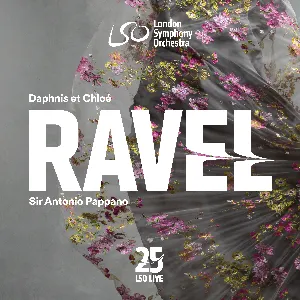 Pochette de Daphnis et Chloé de London Symphony Orchestra - Maurice Ravel - Antonio Pappano