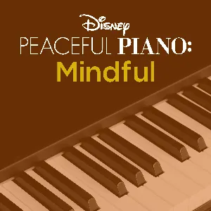 Pochette Disney Peaceful Piano: Mindful