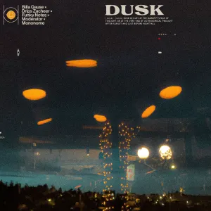 Pochette de Dusk de Mononome - Billa Qause - Drips Zacheer - Moderator