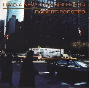 Pochette de I Had a New York Girlfriend de Robert Forster