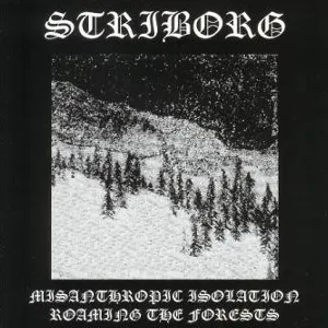 Pochette de Misanthropic Isolation / Roaming the Forests de Striborg