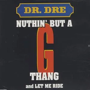 Pochette Nuthin’ but a ‘G’ Thang / Let Me Ride