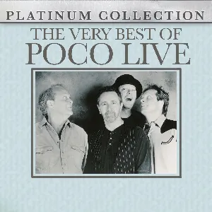 Pochette de Platinum Collection: The Very Best of Poco Live de Poco