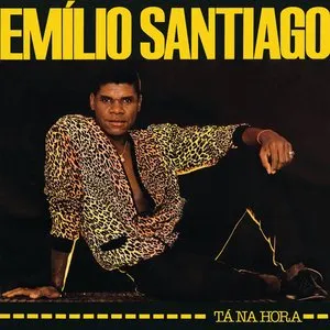 Pochette de Tá Na Hora de Emílio Santiago