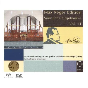 Pochette Max Reger Edition - Sämtliche Orgelwerke Vol. 11