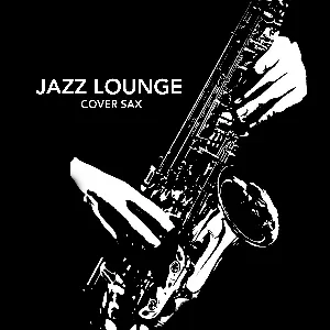 Pochette de Jazz Lounge (Cover Sax) de Jazz Liberatorz