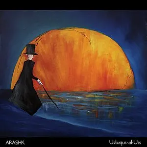 Pochette de Ustuqus-al-Uss de Arashk