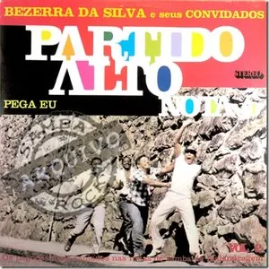 Pochette de Partido Alto Nota 10 - Volume 2 - Bezerra Da Silva E Seus Convidados de Bezerra da Silva