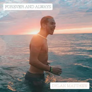 Pochette de Forever & Always de Dylan Matthew