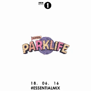 Pochette 2016-06-18: BBC Radio 1 Essential Mix: Parklife