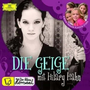 Pochette de Der kleine Hörsaal: Die Geige mit Hilary Hahn de Hilary Hahn
