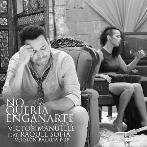 Pochette de No quería engañarte (versión balada pop) de Víctor Manuelle