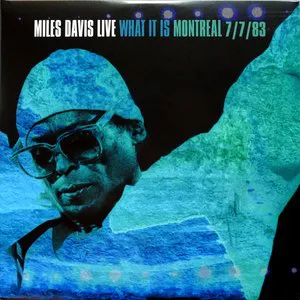 Pochette Miles Davis Live – What It Is: Montreal 7/7/83