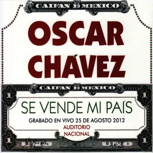 Pochette de Se vende mi país: En vivo desde el Auditorio Nacional, 25 de agosto de 2012 de Óscar Chávez