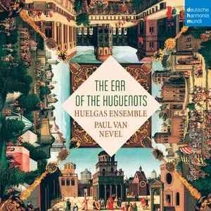Pochette de The Ear of the Huguenots de Huelgas Ensemble - Paul Van Nevel