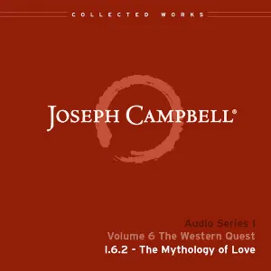 Pochette de The Western Quest, Lecture 2: The Mythology of Love de Joseph Campbell