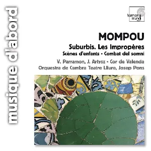 Pochette de Suburbis / Les Improperes / Scènes D’enfants / Combat Del Somni de Josep Pons - Federico Mompou