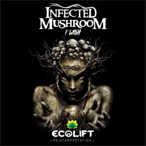 Pochette de I Wish (Ecolift Reinterpretation) de Infected Mushroom