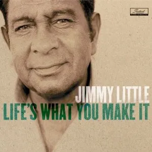 Pochette de Life's What You Make It de Jimmy Little