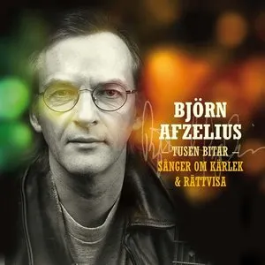 Pochette de Tusen bitar - Sånger om kärlek & rättvisa de Björn Afzelius