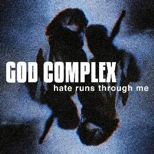 Pochette de Hate Runs Through Me de God Complex