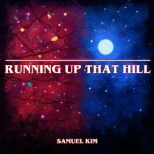 Pochette de Running Up That Hill - Epic Version (from "Stranger Things) de Samuel Kim