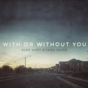 Pochette de With Or Without You (Acoustic) de Alex Goot - Jada Facer