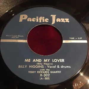 Pochette de Me and My Lover / Up in Teddy's New Flat de Billy Higgins