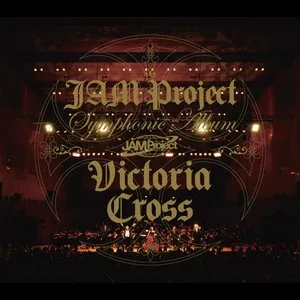 Pochette de JAM Project Symphonic Album Victoria Cross de JAM Project