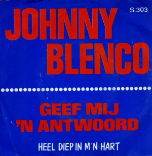 Pochette de Geef mij ’n antwoord de Johnny Blenco