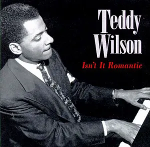 Pochette de Isn't It Romantic de Teddy Wilson
