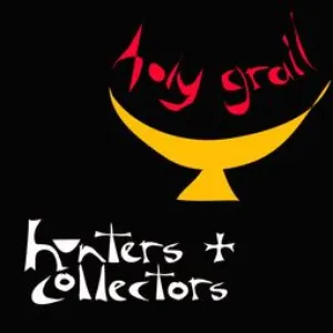 Pochette de Holy Grail de Hunters & Collectors