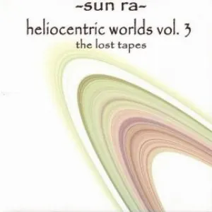Pochette Heliocentric Worlds, Volume 3: The Lost Tapes