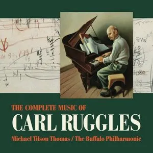 Pochette de The Complete Music of Carl Ruggles de Buffalo Philharmonic Orchestra - Michael Tilson Thomas