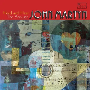 Pochette Head and Heart: The Acoustic John Martyn