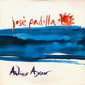 Pochette de Adios Ayer de José Padilla
