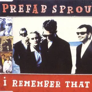 Pochette de I Remember That de Prefab Sprout