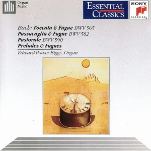 Pochette Toccata & Fugue, BWV 565 / Passacaglia & Fugue, BWV 582 / Pastorale, BWV 590 / Preludes & Fugues