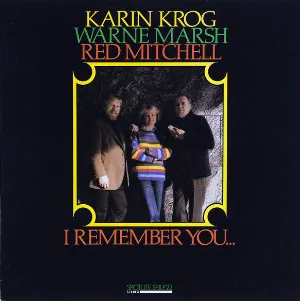 Pochette de I Remember You de Warne Marsh - Red Mitchell - Karin Krog